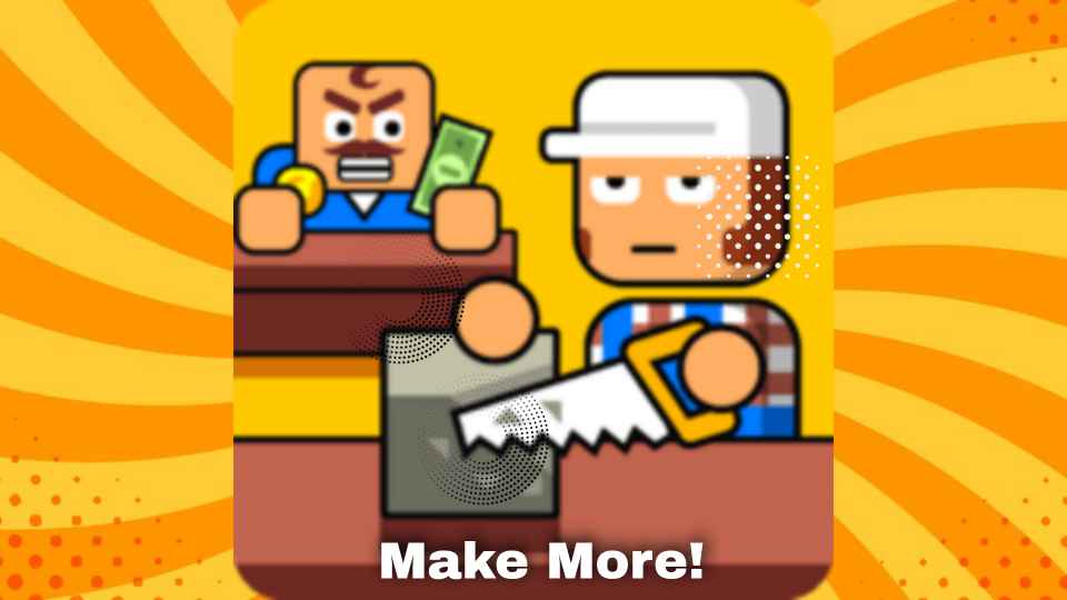 Make More! (Make More MOD apk, Dinheiro Ilimitado) Download Free on android 
