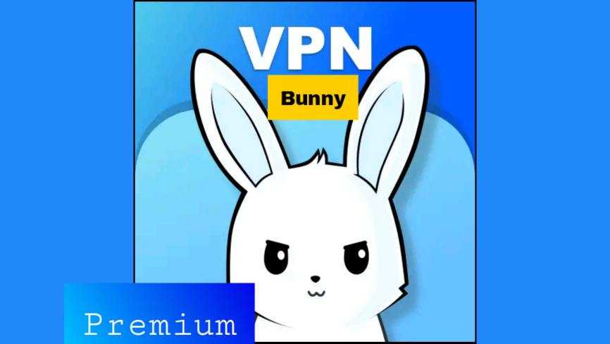 I-VPN Proxy ye-VPN Master ene-Fast Speed ​​Bunny VPN Premium APK