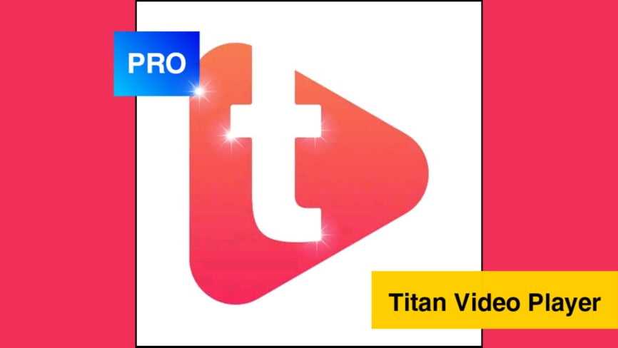 Titan Video Player v1.1.6x Mod APK (ကြော်ငြာအခမဲ့)