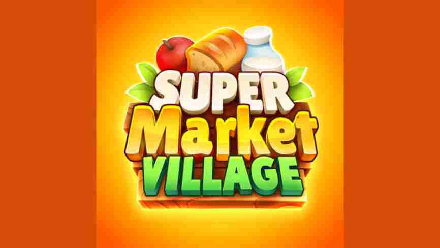Supermarket Village MOD APK v1.3.4 (אבני חן ללא הגבלה) Download Latest 2023