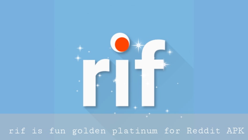 rif is fun golden platinum for Reddit APK (Paid for Free)