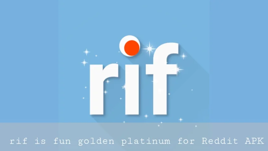 rif is fun golden platinum for Reddit APK (Paid for Free)