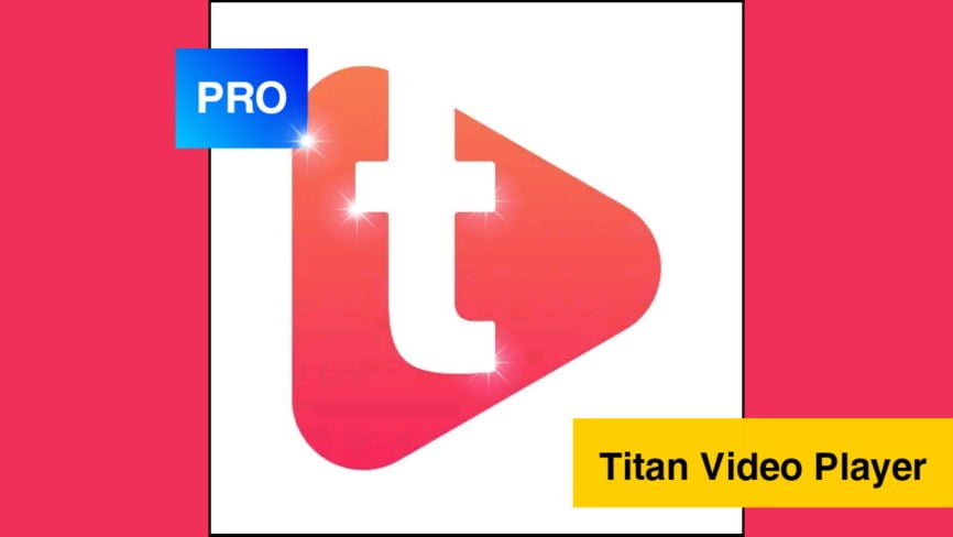 Titan Video Player v1.1.6x Mod APK (Ad-Free)