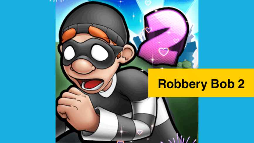 Robbery Bob 2 MOD APK v1.7.1 (Unlocked Everything) Hack Download for Android