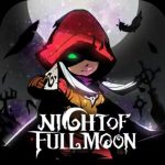 Night of the Full Moon MOD APK v1.7.7.17 (Unlimited Money, All Unlocked)